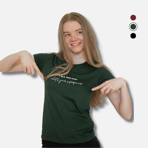 T-Shirt "I´m a dog mom - what´s your superpower"
