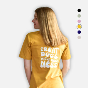 T-Shirt "Treat Dogs with Kindness"
